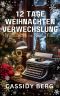 [Weihnachten im Snow Falls 01] • 12 Tage Weihnachten Verwechslung